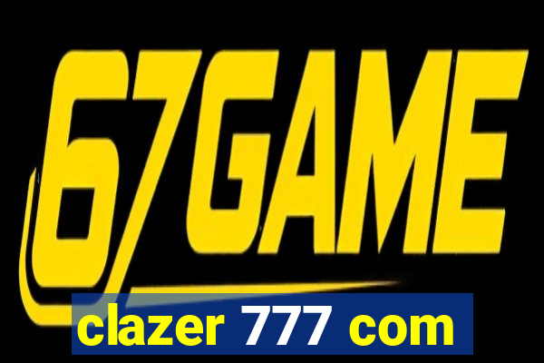 clazer 777 com